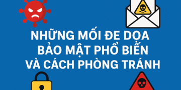 Những mối đe dọa bảo mật phổ biến và cách phòng tránh