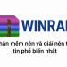Phần mềm WinRAR – Công cụ nén và giải nén tệp tin phổ biến nhất