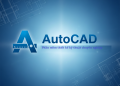AutoCAD – Phần mềm thiết kế kỹ thuật chuyên nghiệp